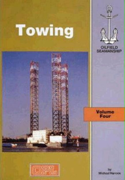 Oilfield Seamanship Vol. 4 - Towing